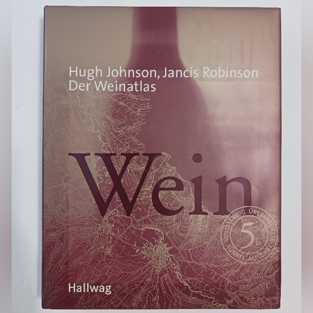 Wein ~ Der Weinatlas - Hallwag.